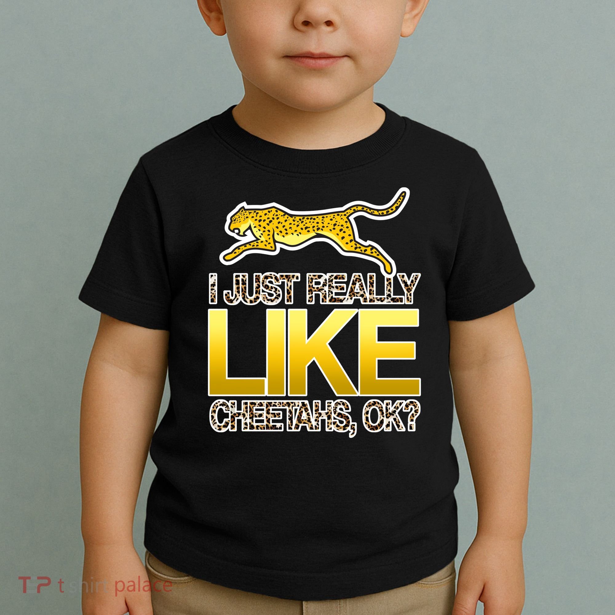 I Just Like Cheetahs Ok Toddler T-Shirt
