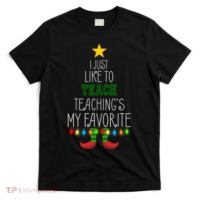 I Just Like To Teach, Teachings My Favorite T-Shirt