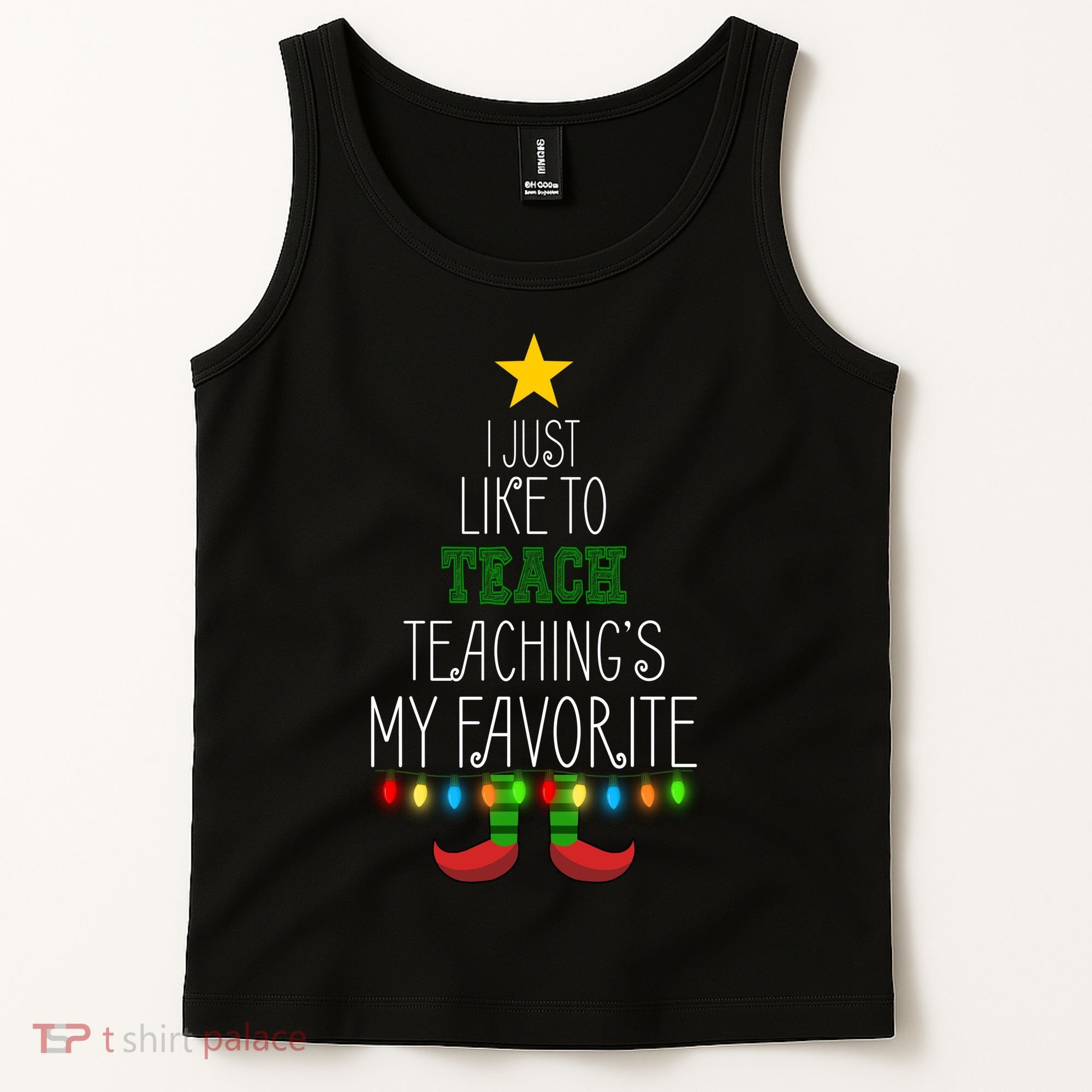 I Just Like To Teach, Teachings My Favorite Tank Top
