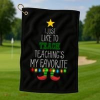 I Just Like To Teach, Teachings My Favorite Golf Towel thumb 1
