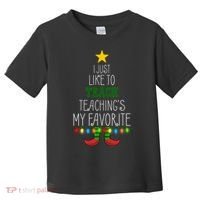 I Just Like To Teach, Teachings My Favorite Toddler T-Shirt thumb 0