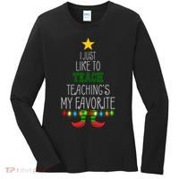 I Just Like To Teach, Teachings My Favorite Women's Long Sleeve Shirt thumb 0