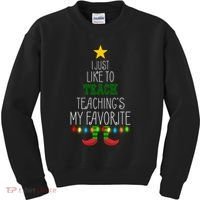 I Just Like To Teach, Teachings My Favorite Kids Sweatshirt thumb 0