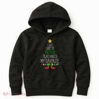 I Just Like To Teach, Teachings My Favorite Kids Hoodie thumb 0