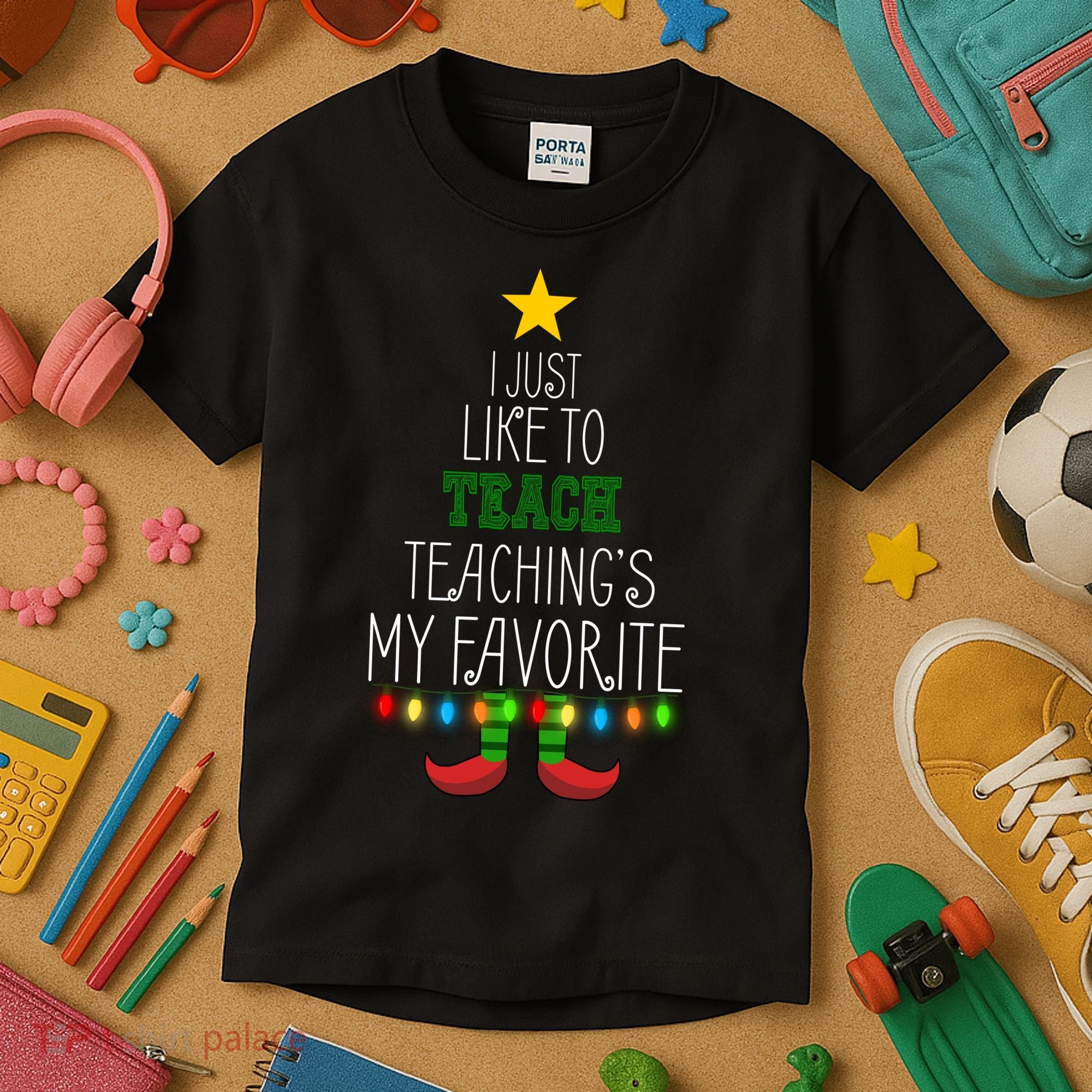 I Just Like To Teach, Teachings My Favorite Kids T-Shirt