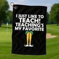 I Just like to Teach Teaching's My Favorite Elves Golf Towel thumb 1