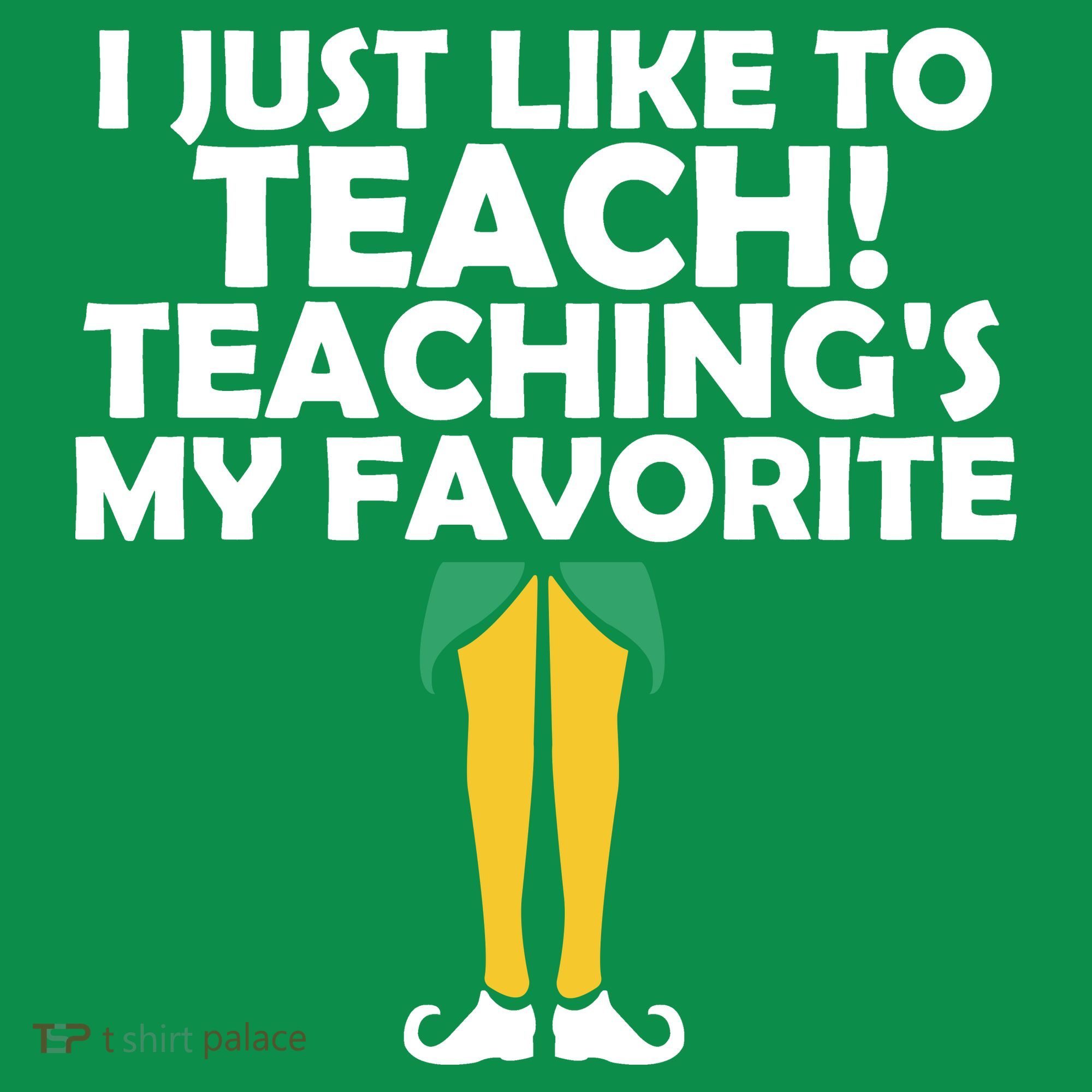 I Just like to Teach Teaching's My Favorite Elves Long Sleeve Shirt