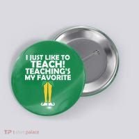 I Just like to Teach Teaching's My Favorite Elves Button thumb 0