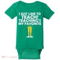 I Just like to Teach Teaching's My Favorite Elves Baby Bodysuit thumb 0