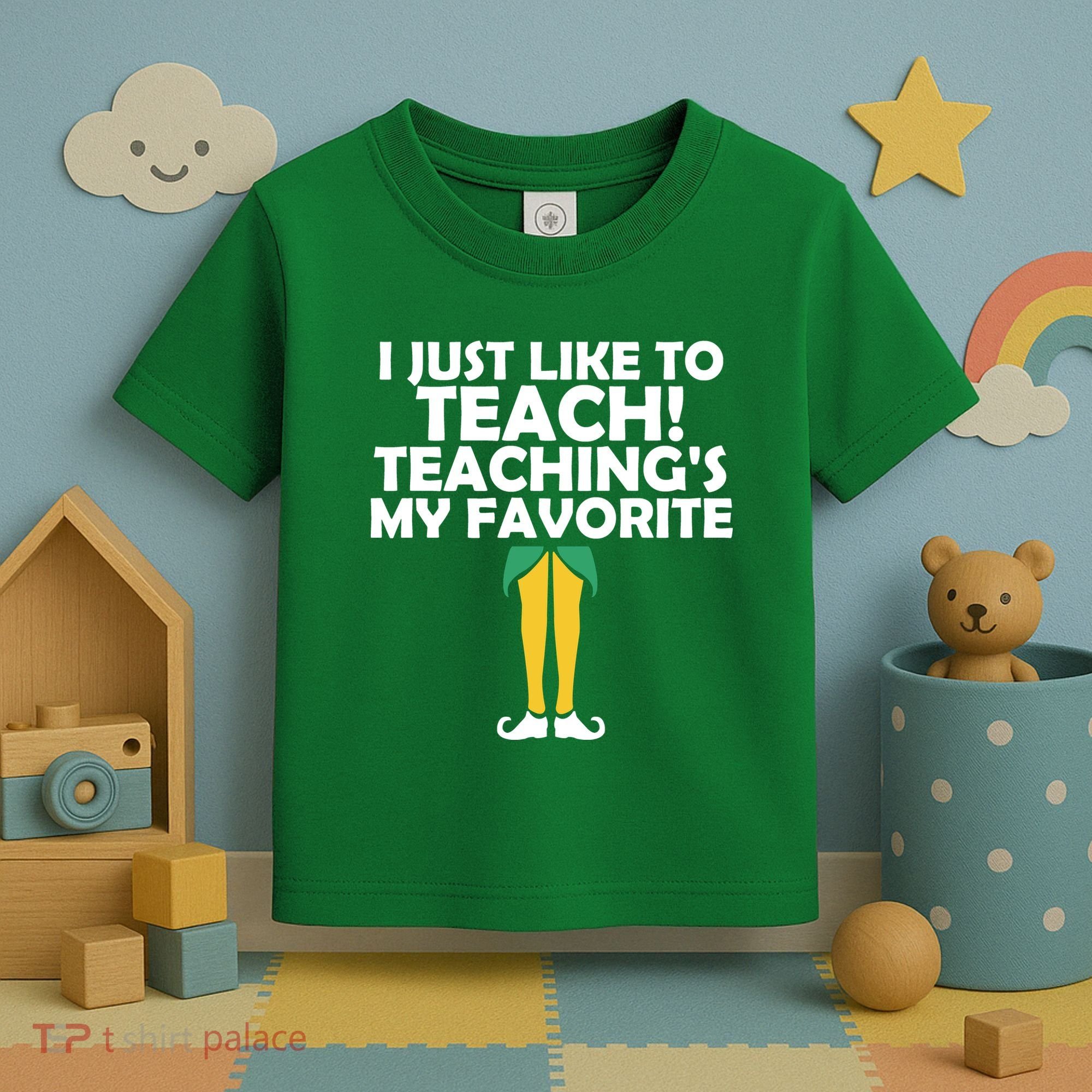 I Just like to Teach Teaching's My Favorite Elves Toddler T-Shirt
