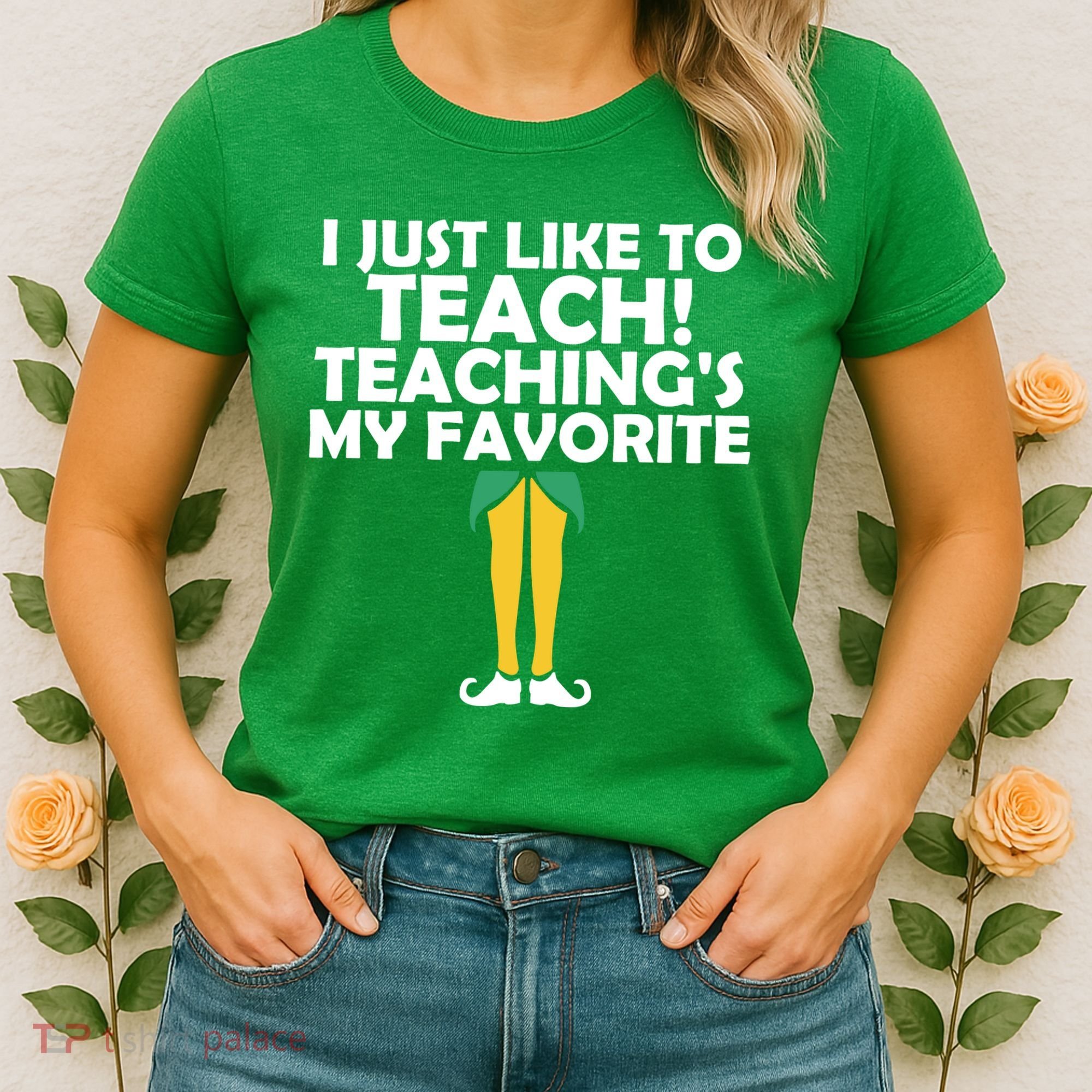 I Just like to Teach Teaching's My Favorite Elves Women's T-Shirt