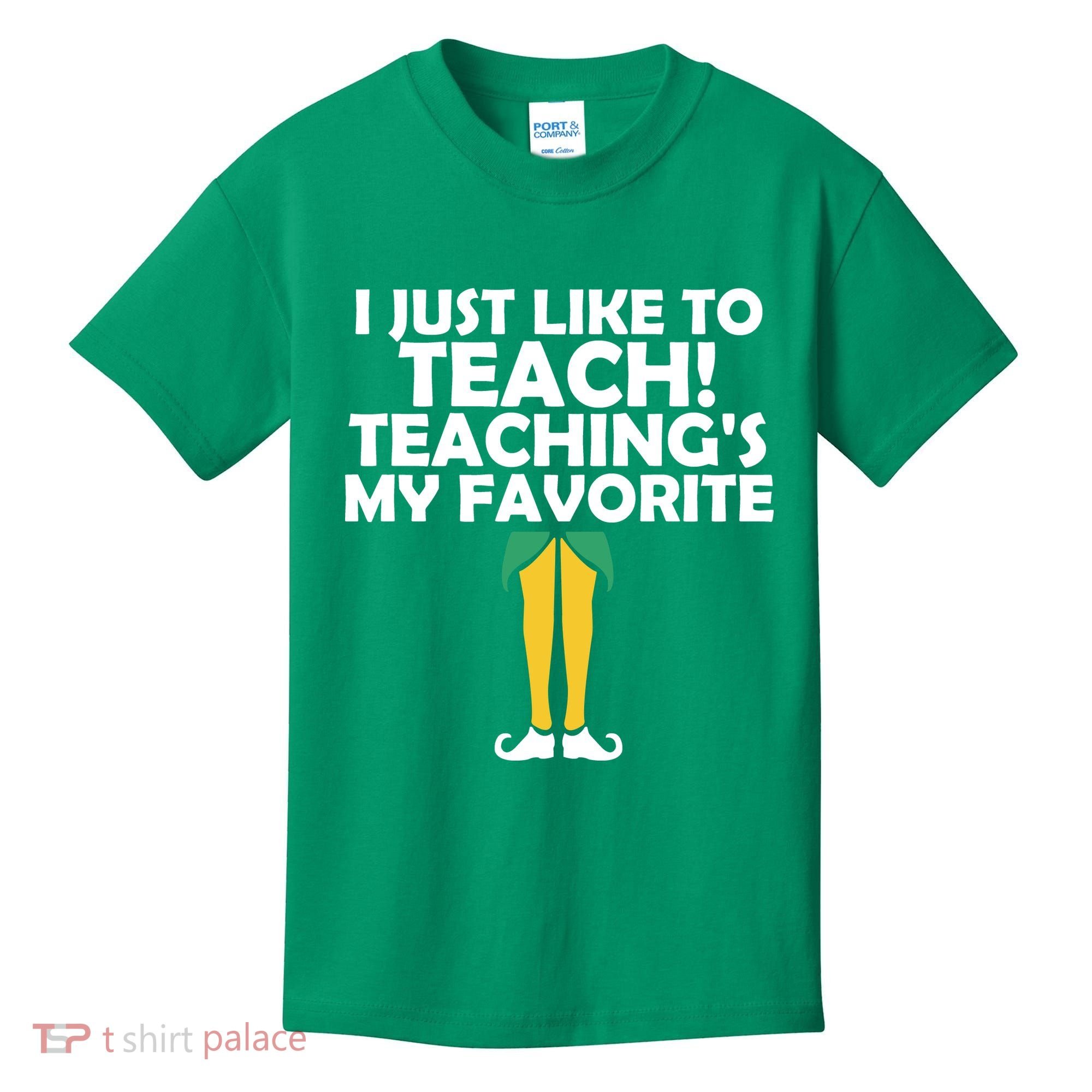 I Just like to Teach Teaching's My Favorite Elves Kids T-Shirt