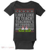 I Just Like To Teach Ugly Christmas Sweaters For Teachers Baby Bodysuit thumb 0