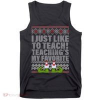 I Just Like To Teach Ugly Christmas Sweaters For Teachers Tank Top thumb 0