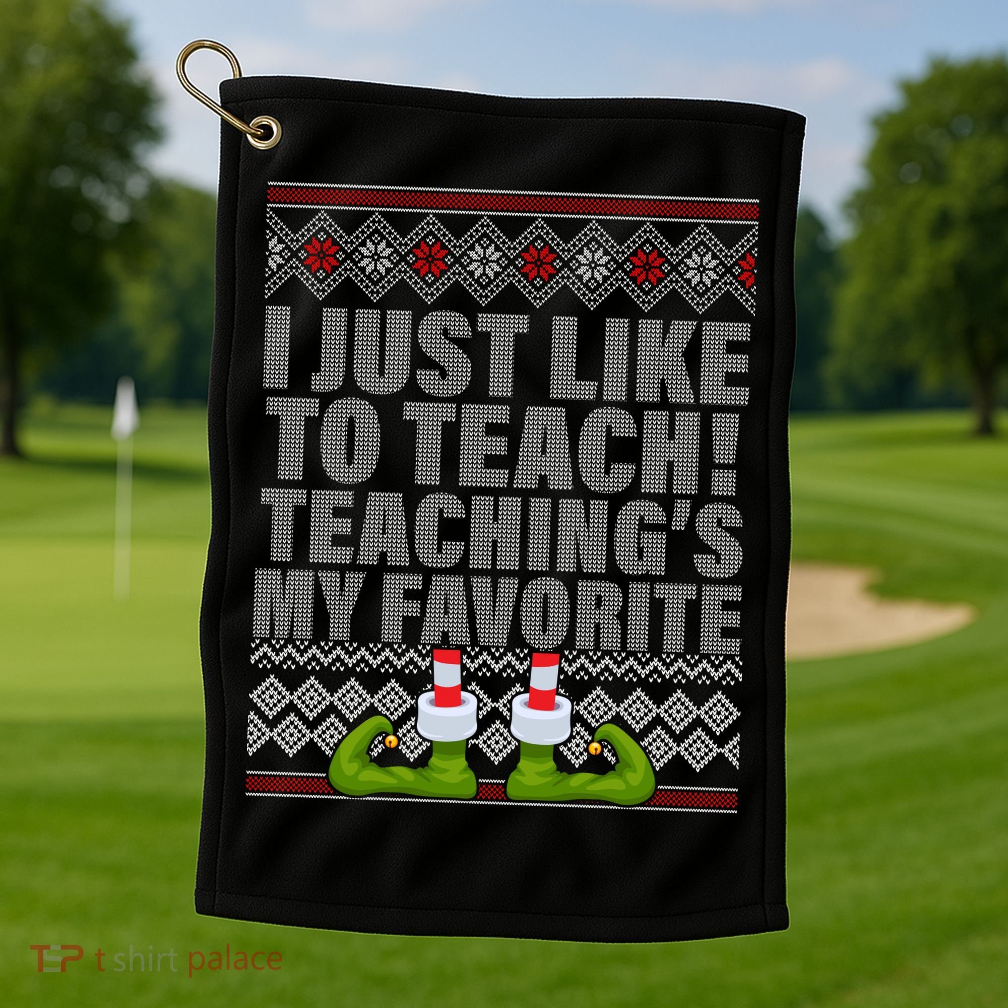 I Just Like To Teach Ugly Christmas Sweaters For Teachers Golf Towel