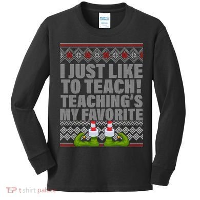 I Just Like To Teach Ugly Christmas Sweaters For Teachers Kids Long Sleeve Shirt