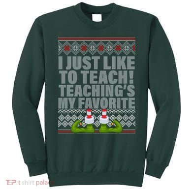 I Just Like To Teach Ugly Christmas Sweaters For Teachers Sweatshirt