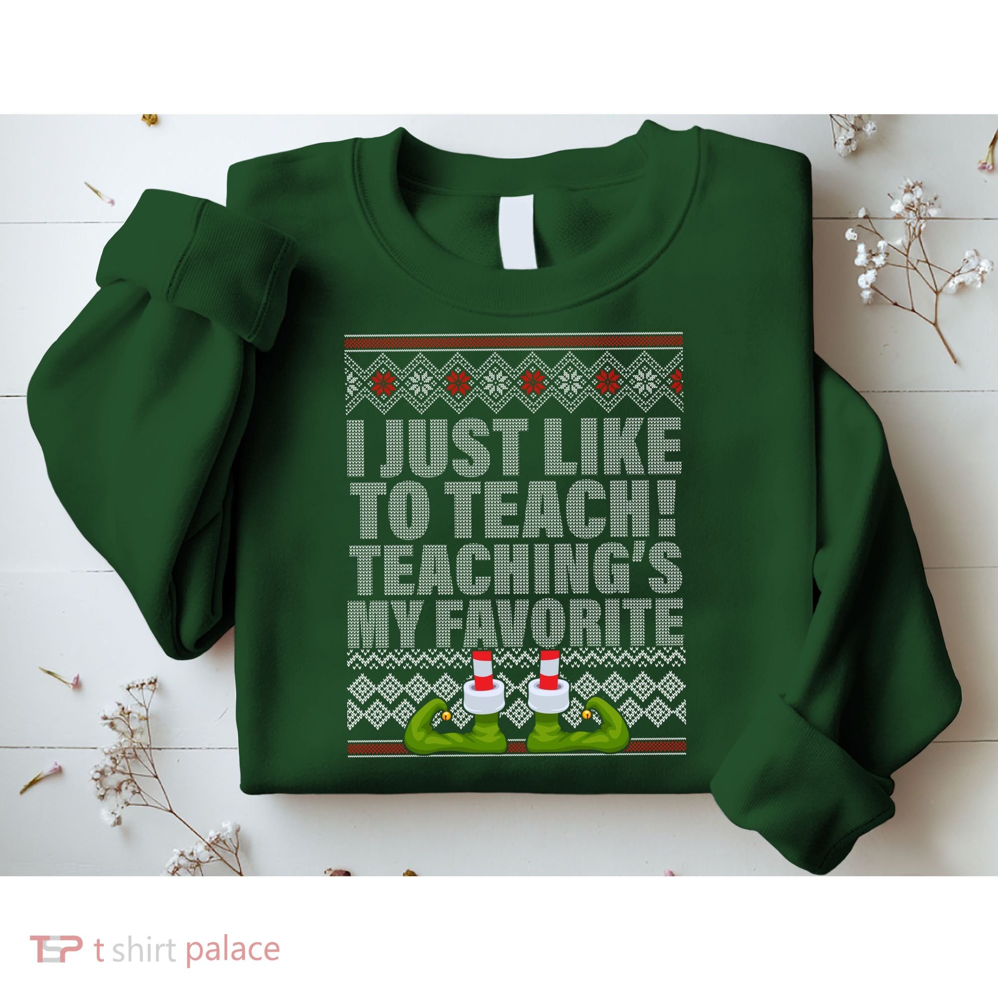 I Just Like To Teach Ugly Christmas Sweaters For Teachers Sweatshirt