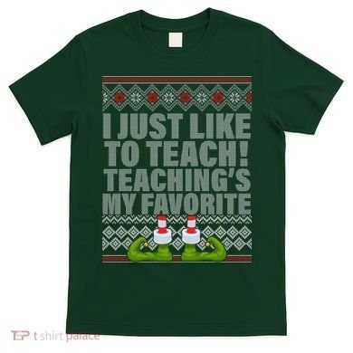 I Just Like To Teach Ugly Christmas Sweaters For Teachers T-Shirt