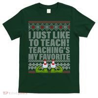 I Just Like To Teach Ugly Christmas Sweaters For Teachers T-Shirt thumb 0