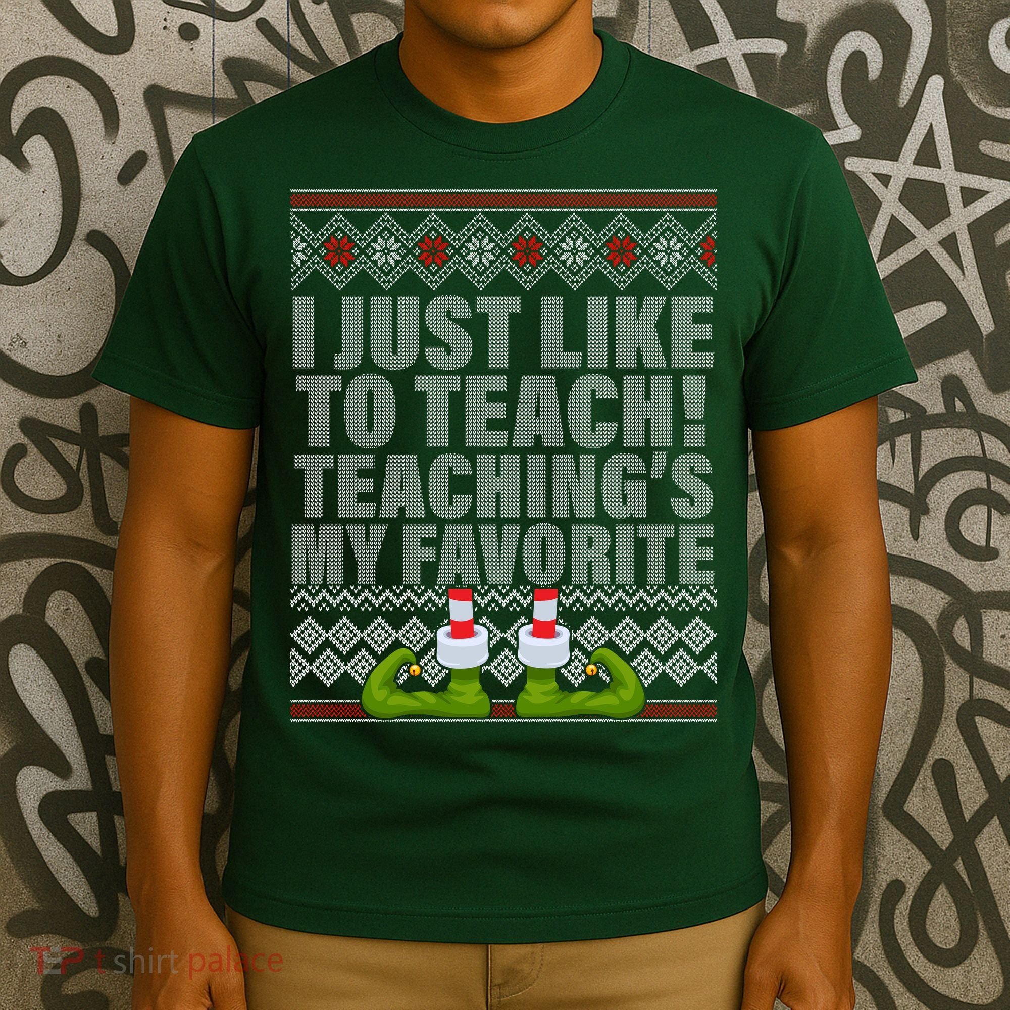 I Just Like To Teach Ugly Christmas Sweaters For Teachers T-Shirt