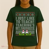 I Just Like To Teach Ugly Christmas Sweaters For Teachers T-Shirt thumb 4