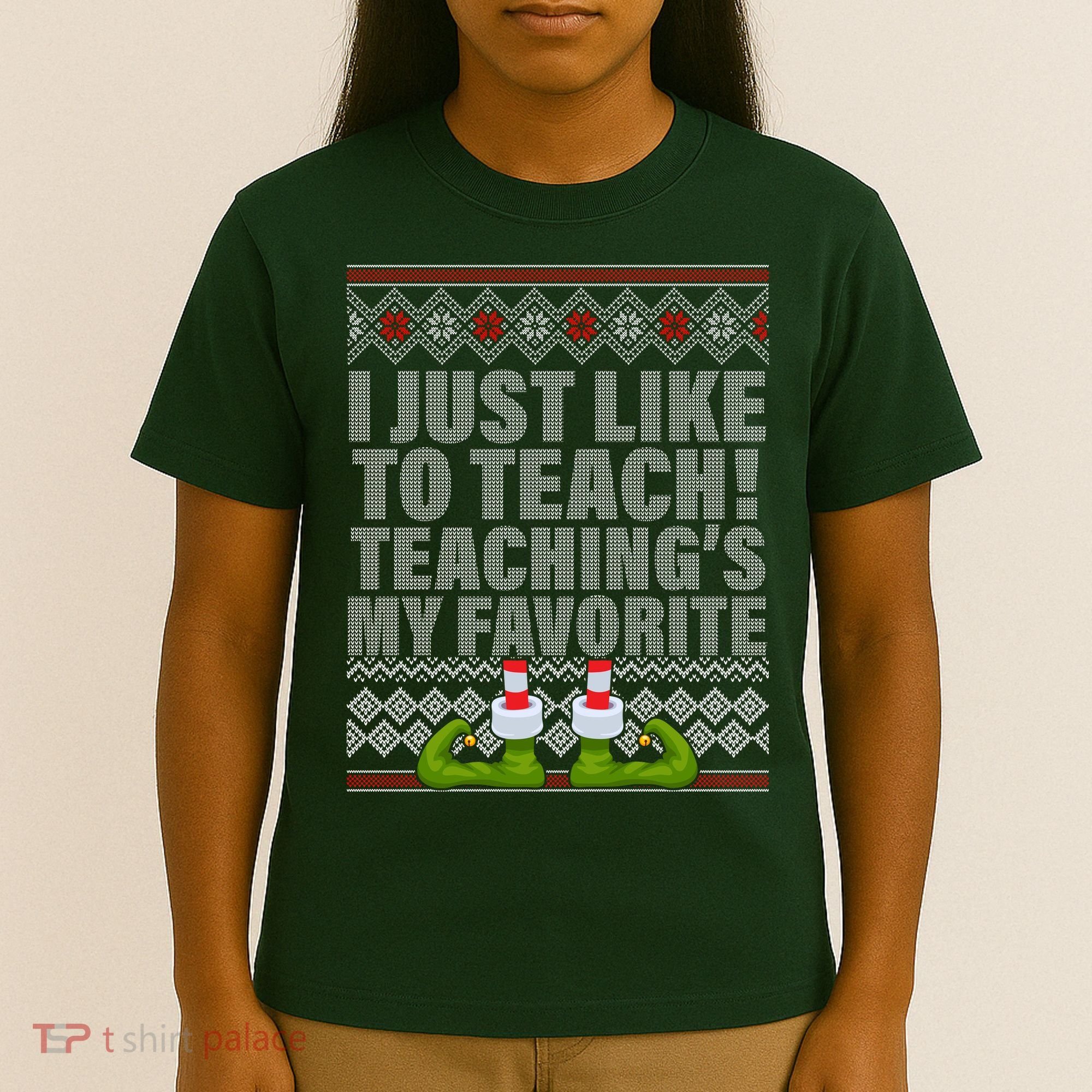 I Just Like To Teach Ugly Christmas Sweaters For Teachers T-Shirt