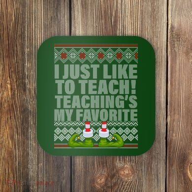 I Just Like To Teach Ugly Christmas Sweaters For Teachers Coaster