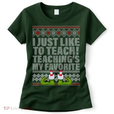 I Just Like To Teach Ugly Christmas Sweaters For Teachers Women's T-Shirt