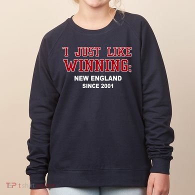 I Just Like Winning New England Women's Sweatshirt