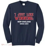 I Just Like Winning New England Sweatshirt thumb 0