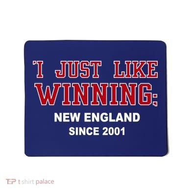 I Just Like Winning New England Mousepad