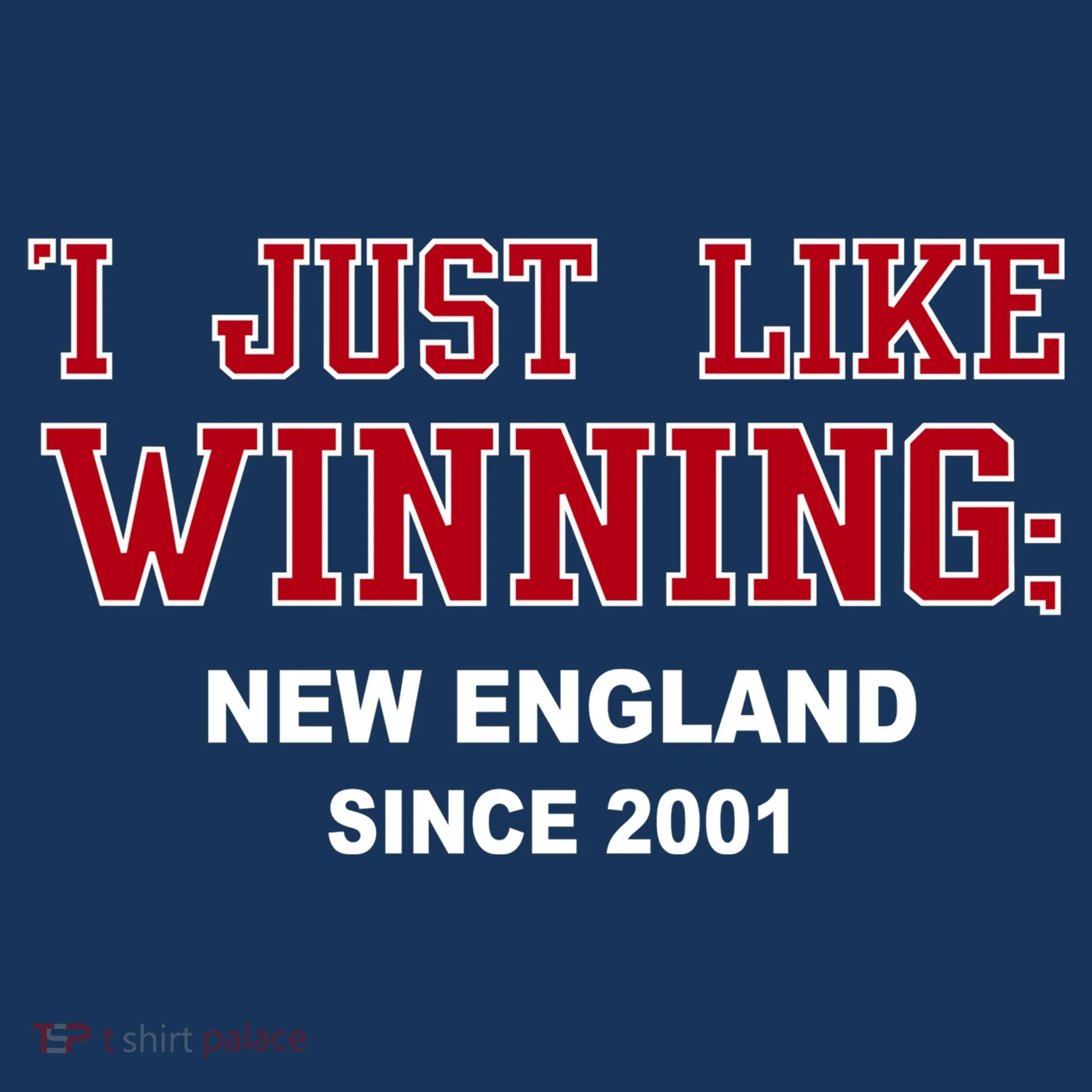 I Just Like Winning New England Tank Top