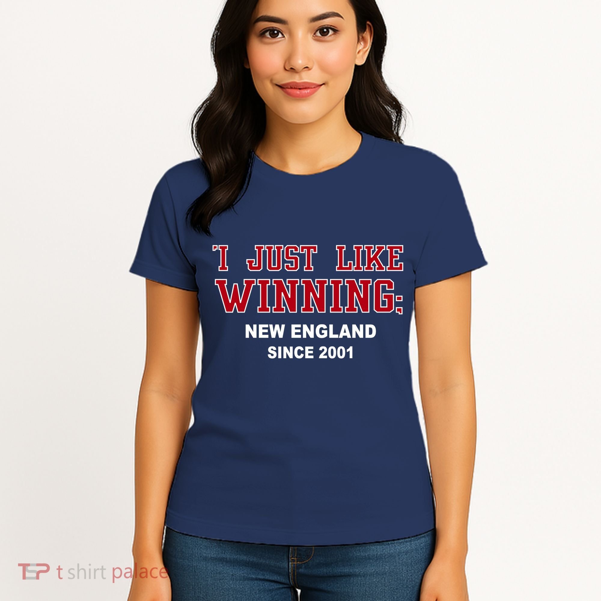 I Just Like Winning New England Women's T-Shirt