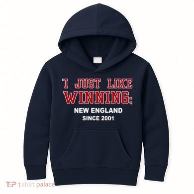 I Just Like Winning New England Kids Hoodie