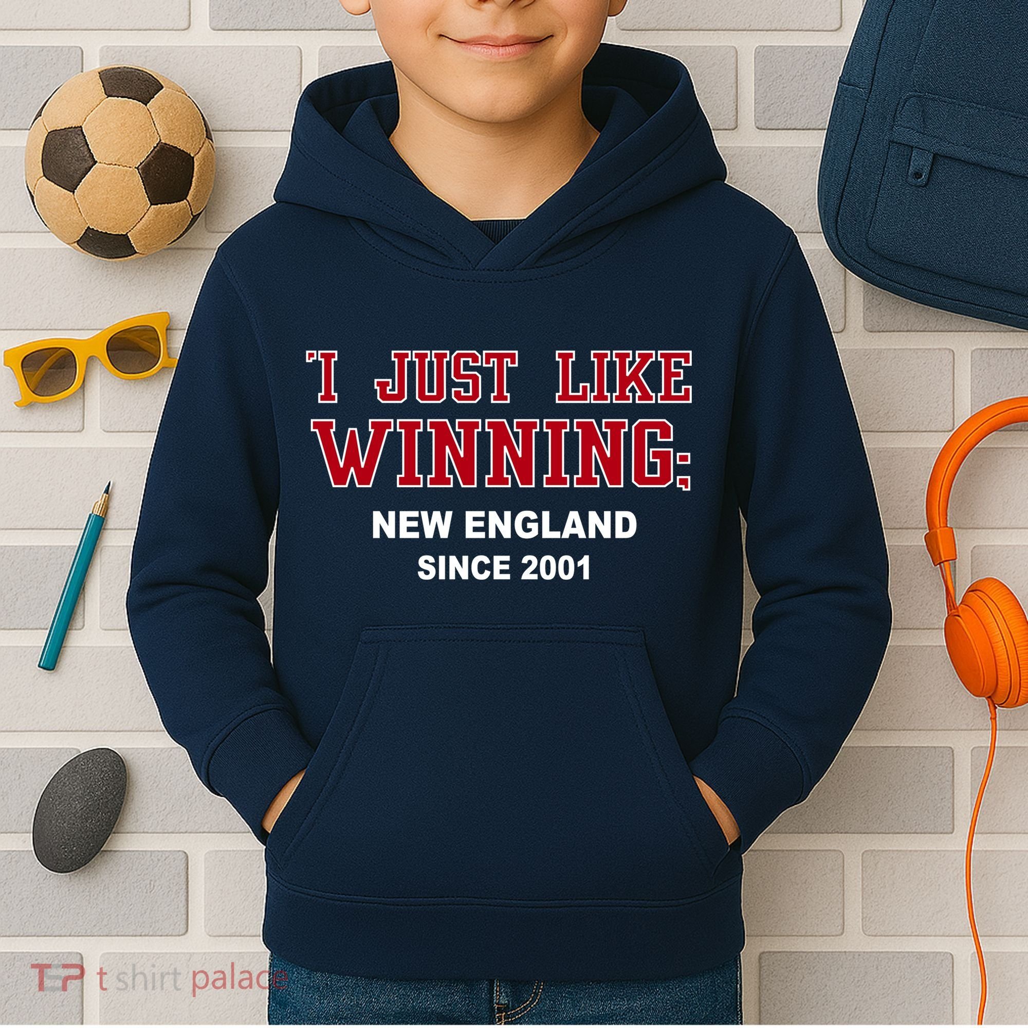 I Just Like Winning New England Kids Hoodie