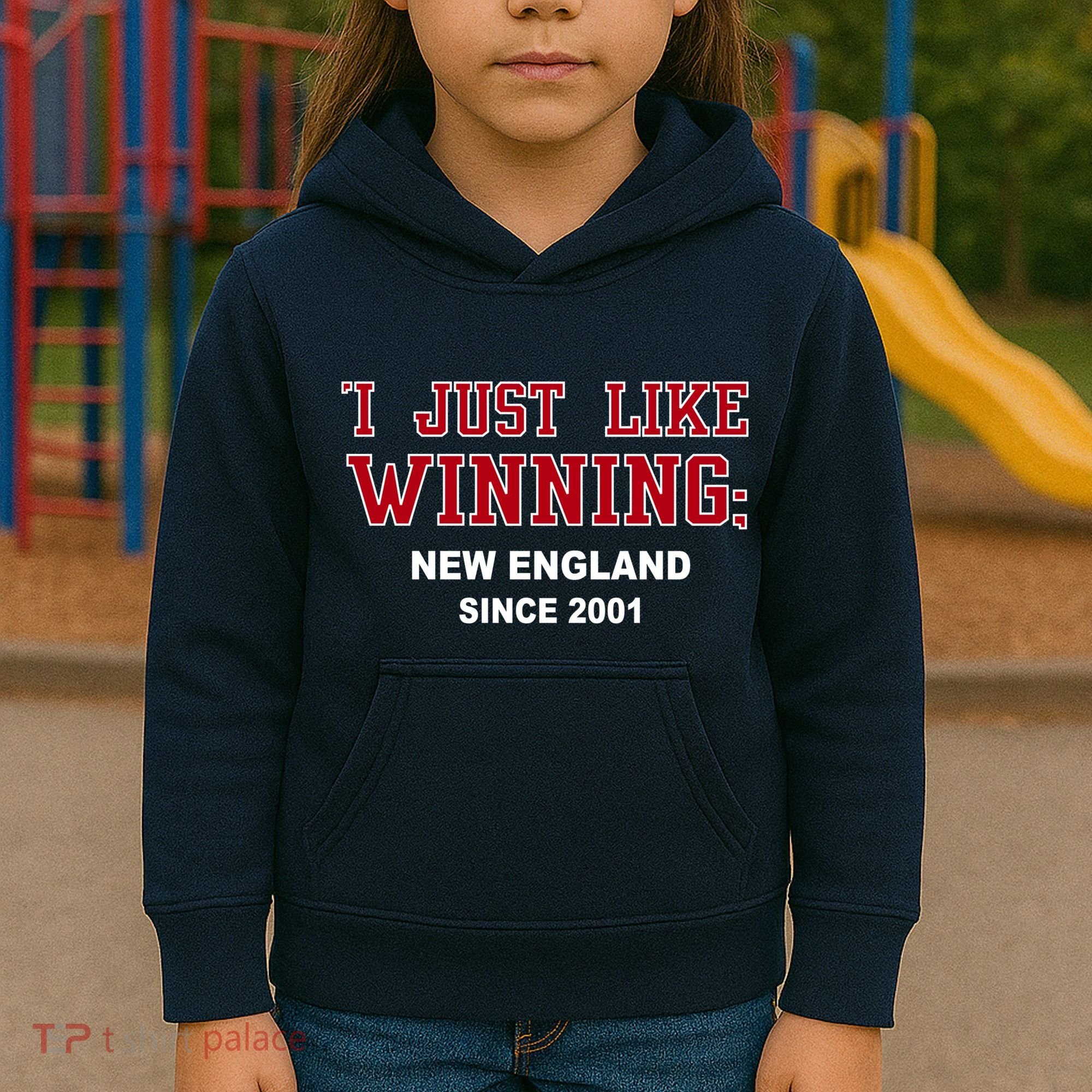 I Just Like Winning New England Kids Hoodie