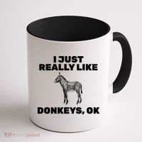 I Just Really Like Donkeys Ok Coffee Mug thumb 1