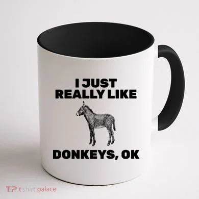 I Just Really Like Donkeys Ok Coffee Mug back