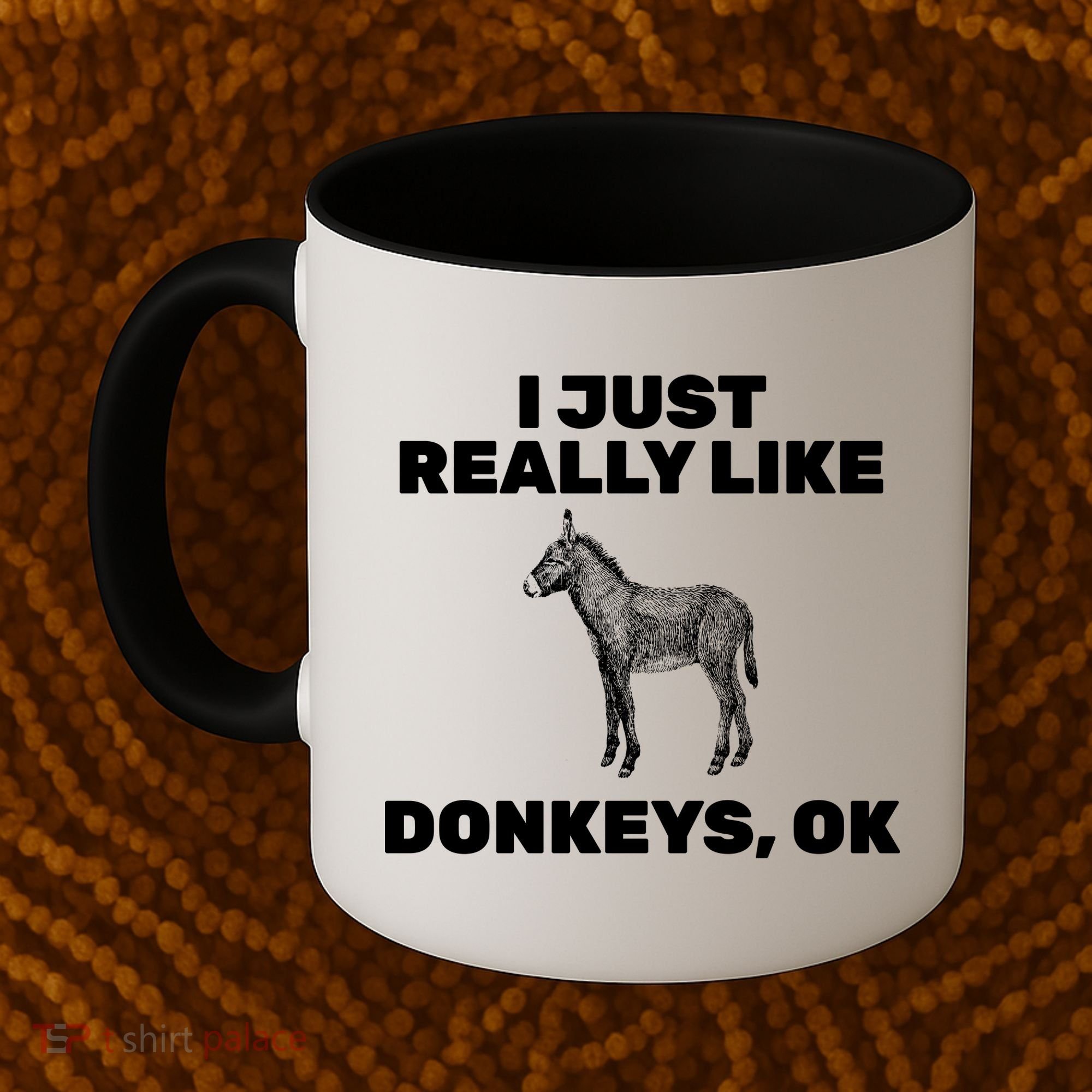 I Just Really Like Donkeys Ok Coffee Mug