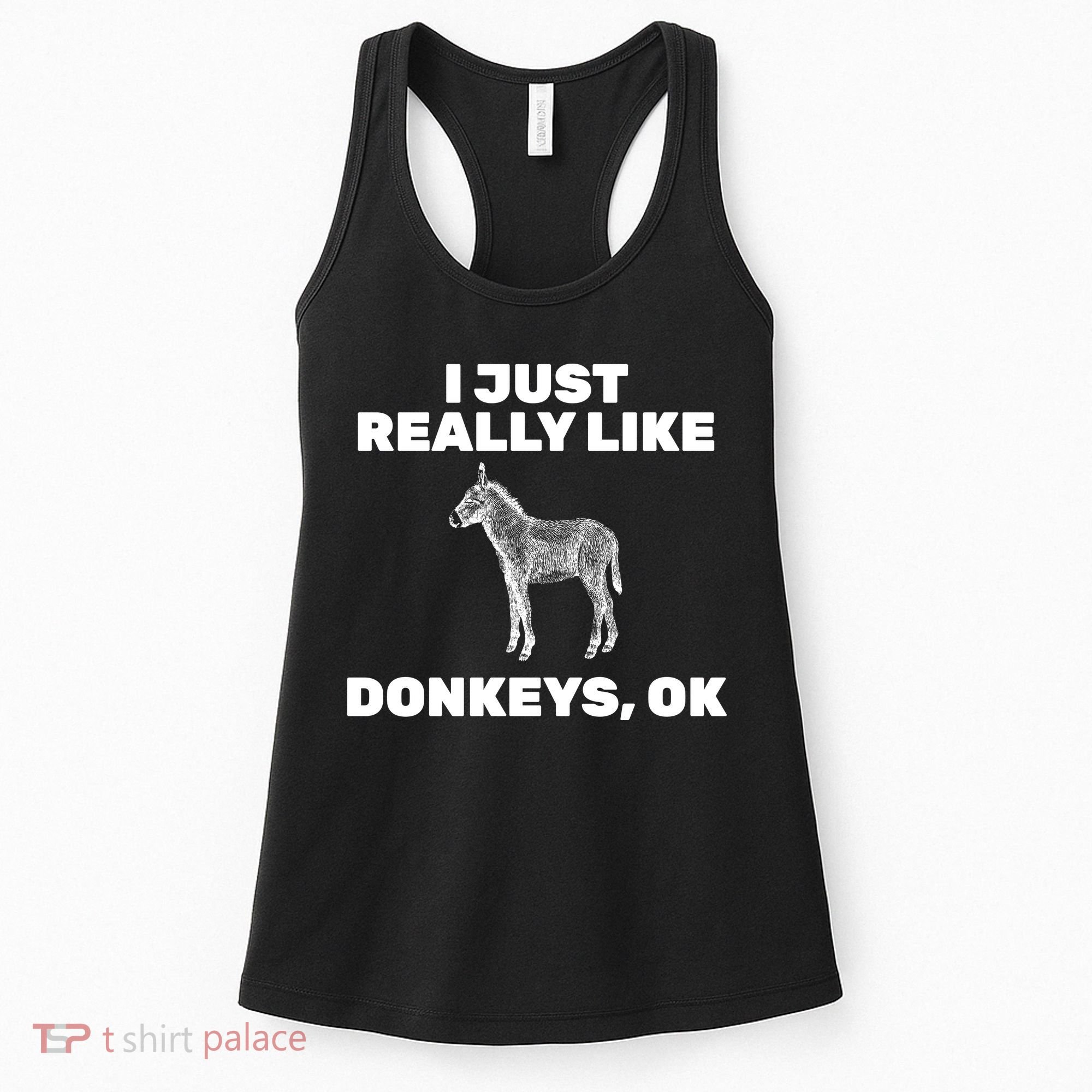 I Just Really Like Donkeys Ok Women's Tank Top