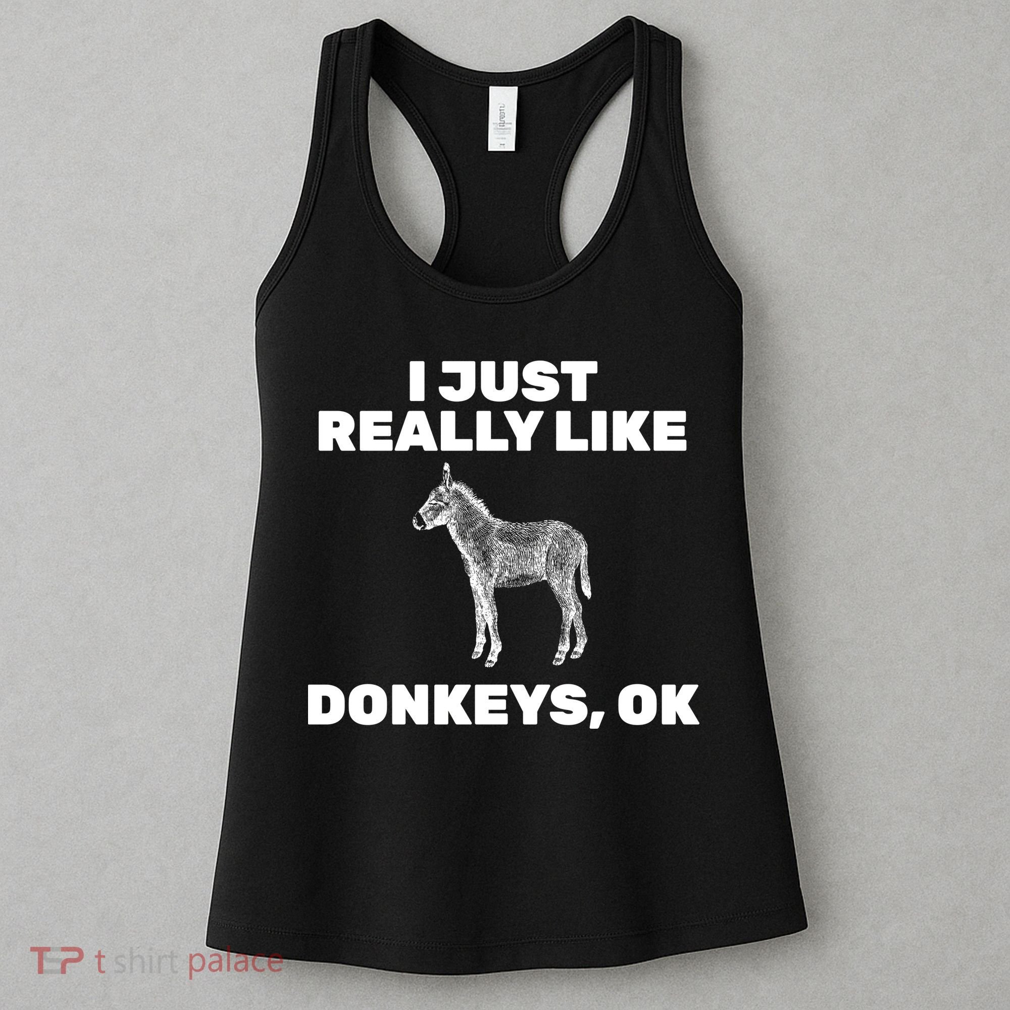 I Just Really Like Donkeys Ok Women's Tank Top