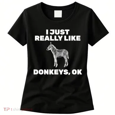 I Just Really Like Donkeys Ok Women's T-Shirt