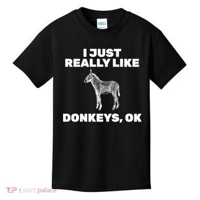 I Just Really Like Donkeys Ok Kids T-Shirt