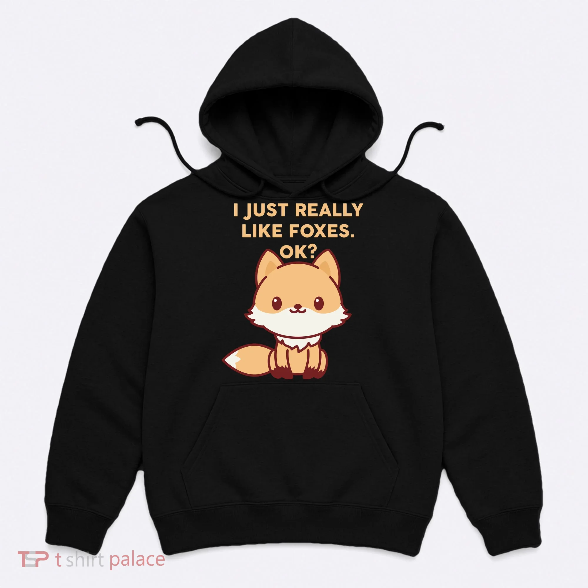 I Just Really Like Foxes OK Hoodie