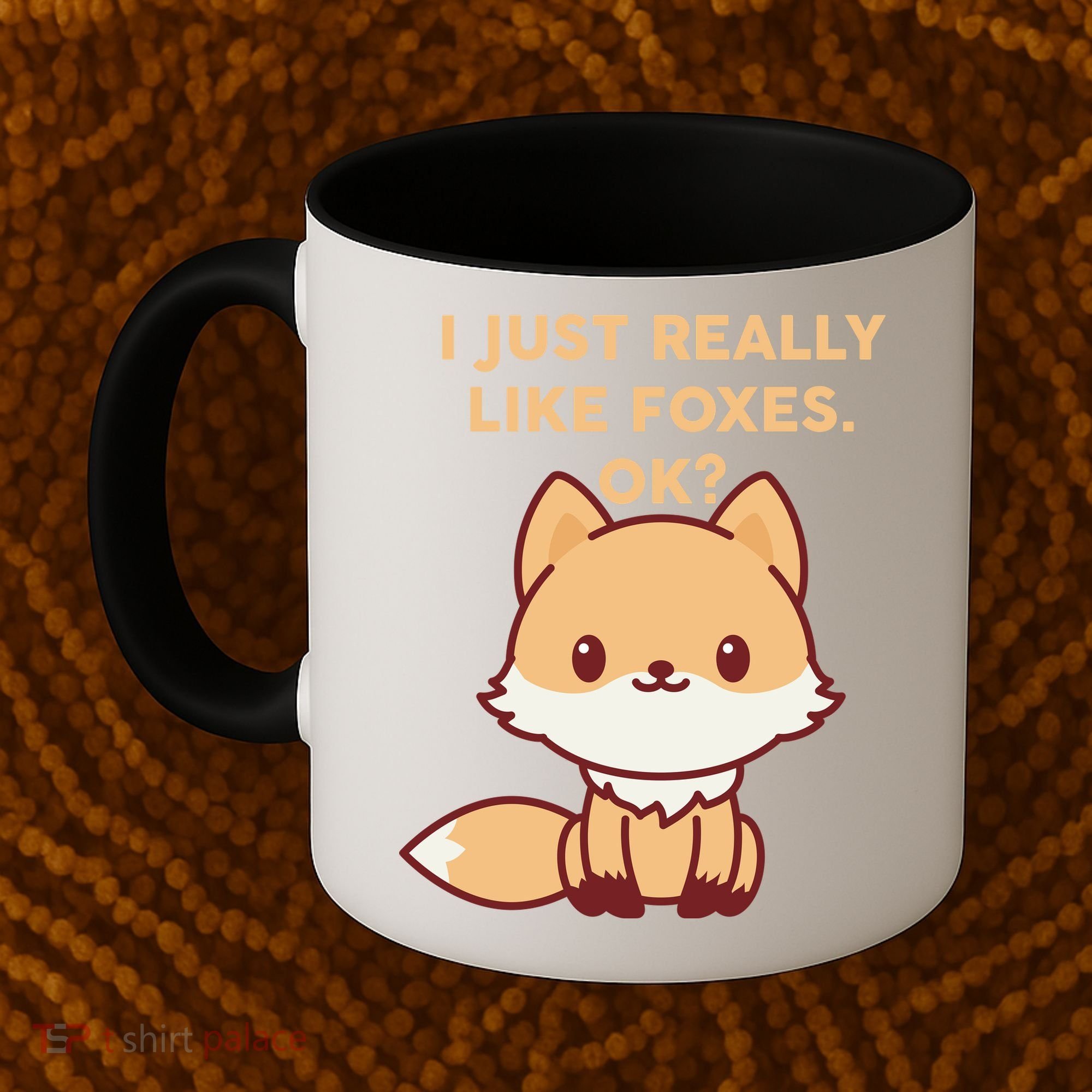 I Just Really Like Foxes OK Coffee Mug