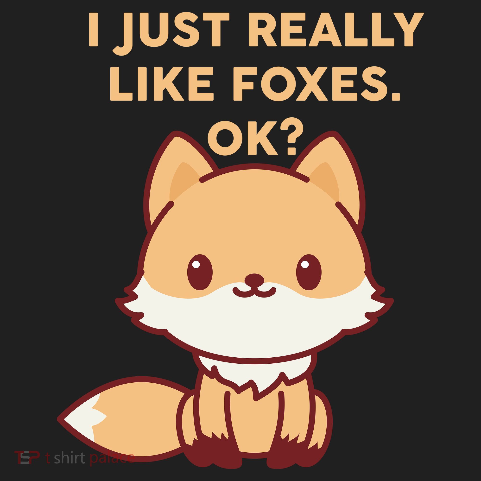 I Just Really Like Foxes OK Tumbler