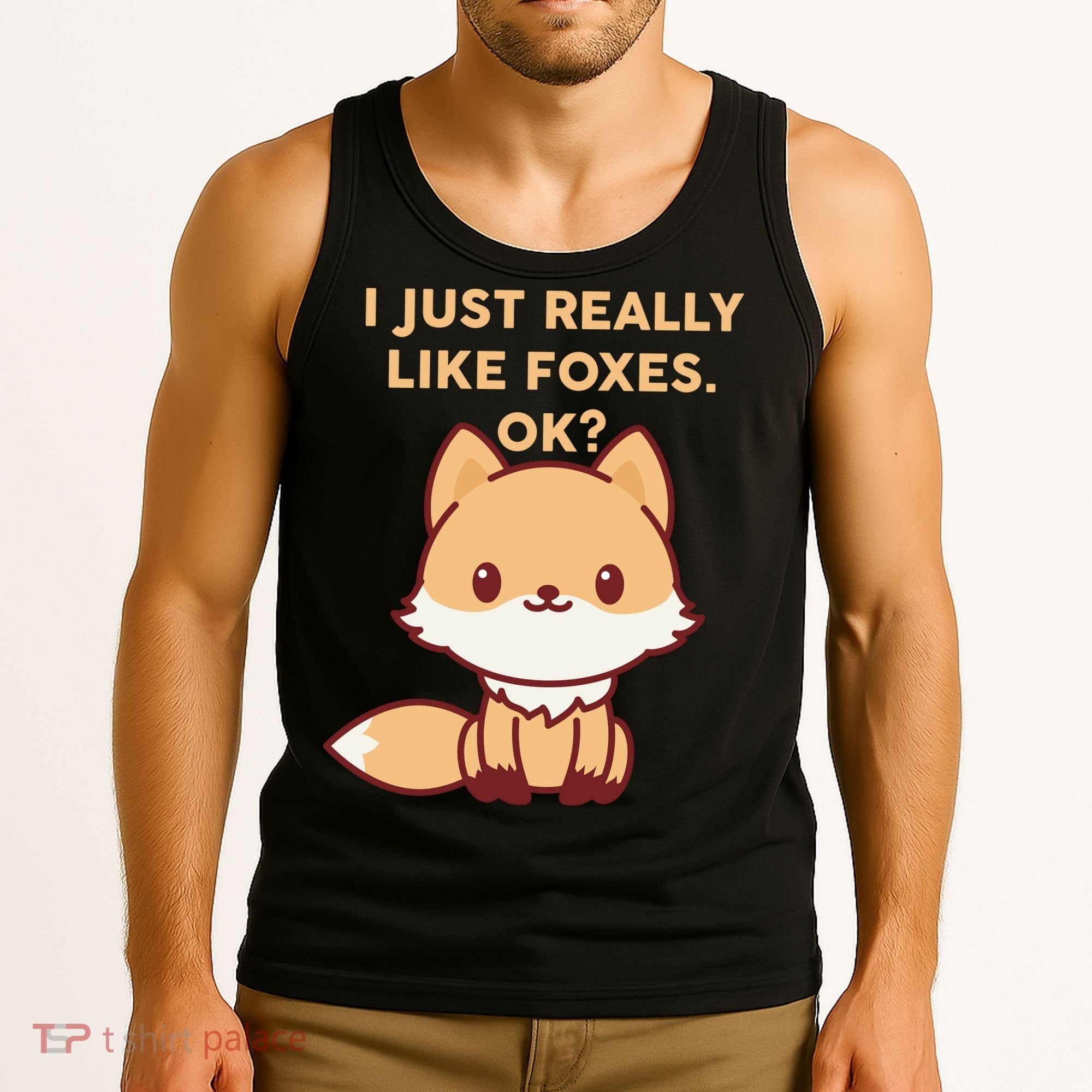 I Just Really Like Foxes OK Tank Top