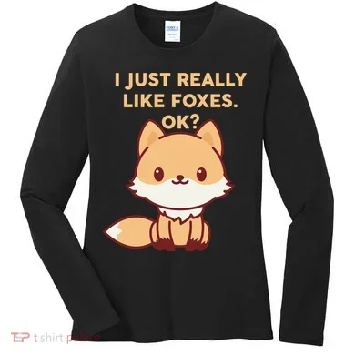 I Just Really Like Foxes OK Women's Long Sleeve Shirt