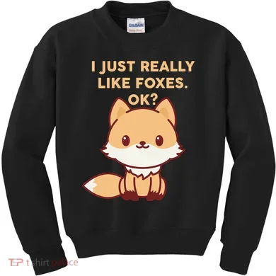 I Just Really Like Foxes OK Kids Sweatshirt
